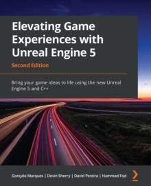 【预订】Elevating Game Experiences with Unreal Engine 5 : Bring your game id 9781803239866