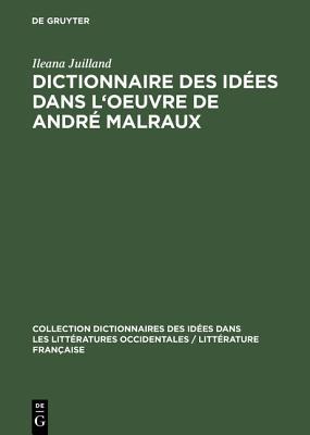 【预订】Dictionnaire des idées dans l’oeuvre de André Malraux 9783111026961
