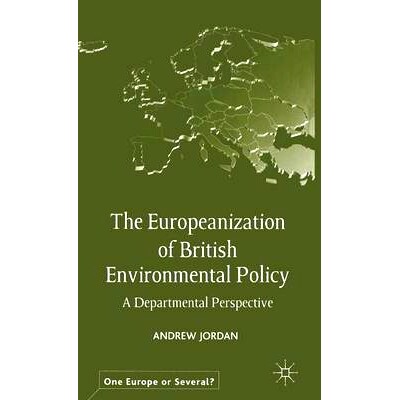 预订 The Europeanization of British Environmental Policy: A Departmental Perspective: 9780333946312