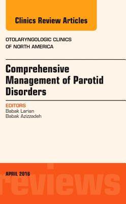 【预订】Comprehensive Management of Parotid Disorders, An Issue of Otolaryngologic Clinics of North America