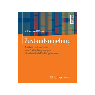 预订 Zustandsregelung: Analyse und Synthese von Zustandsregelungen einschliesslich Regleroptimierung