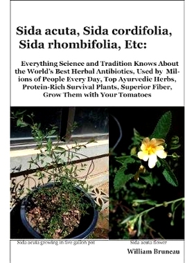 预订 Sida acuta, Sida cordifolia, Sida rhombifolia, Etc.: Everything Science and Tradition Knows about the World’s Best