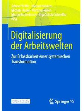 预订 Digitalisierung Der Arbeitswelten: Zur Erfassbarkeit Einer Systemischen Transformation: 9783658444570