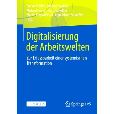 预订 Digitalisierung Der Arbeitswelten: Zur Erfassbarkeit Einer Systemischen Transformation: 9783658444570