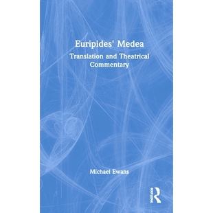 Translation and 美狄亚：翻译与戏剧评论 Euripides’ 9781032105451 欧里庇得斯 Medea Commentary 预订 Theatrical