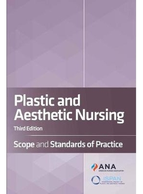 预订 Plastic and Aesthetic Nursing: Scope and Standards of Practice 整形美容护理：实践范围和标准: 9781947800717