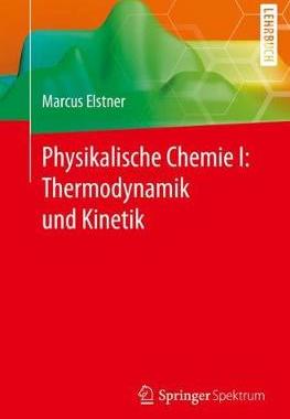 预订 Physikalische Chemie I: Thermodynamik und Kinetik