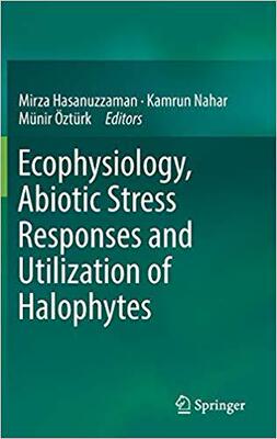 【预售】Ecophysiology, Abiotic Stress Responses and Utilization of Halophytes