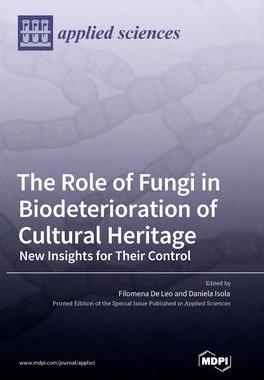 [预订]The Role of Fungi in Biodeterioration of Cultural Heritage: New Insights for Their Control 9783036564951