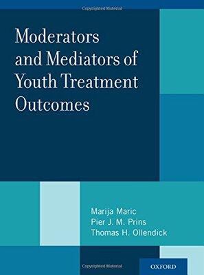 【预订】Moderators and Mediators of Youth Treatment Outcomes