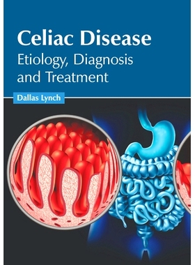 预订 Celiac Disease: Etiology, Diagnosis and Treatment