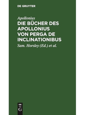 预订 Die Bücher des Apollonius von Perga De Inclinationibus: 9783111257167