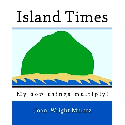 预订 Island Times: My how things multiply!: 9781537319292