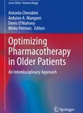 [预订]Optimizing Pharmacotherapy in Older Patients: An Interdisciplinary Approach 9783031280603