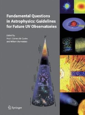 【预订】Fundamental Questions in Astrophysics: Guidelines for Future UV Observatories