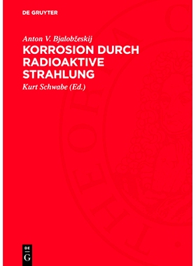 预订 Korrosion durch radioaktive Strahlung: 9783112728628