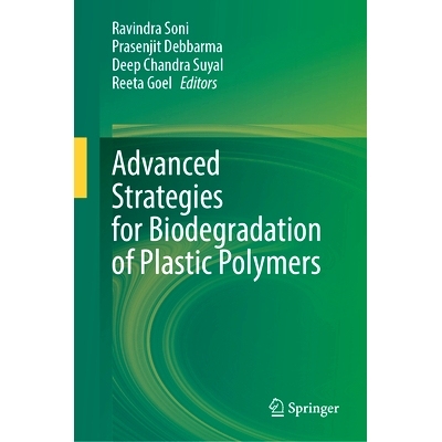 预订 Advanced Strategies for Biodegradation of Plastic Polymers 塑料聚合物生物降解的先进策略: 9783031556609