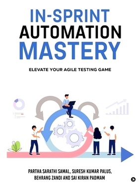 预订 In-Sprint Automation Mastery: Elevate Your Agile Testing Game: 9798896730927