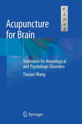 【预订】Acupuncture for Brain: Treatment for Neurological and Psychologic Di 9783030546687