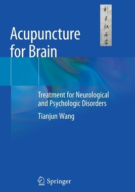 【预订】Acupuncture for Brain: Treatment for Neurological and Psychologic Di 9783030546687