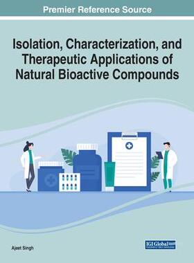 [预订]Isolation, Characterization, and Therapeutic Applications of Natural Bioactive Compounds 9781668473375