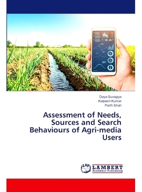 预订 Assessment of Needs, Sources and Search Behaviours of Agri-media Users: 9786208119652