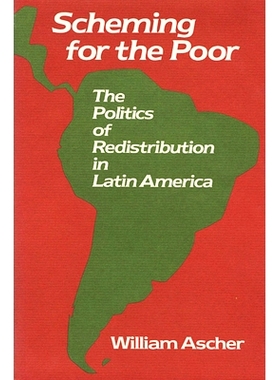 预订 Scheming for the Poor: The Politics of Redistribution in Latin America: 9780674790858