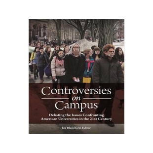 [预订]Controversies on Campus: Debating the Issues Confronting American Universities in the 21st Century 9781440852190