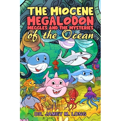 预订 The Miocene Megalodon: Meggles and the Mysteries of the Ocean: 9798891557284