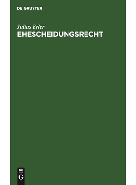 预订 Ehescheidungsrecht: und Ehescheidungsprozess einschließlich der Richtigskeiterklärung der Eheim Deutschen Weiche: