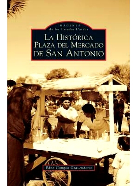 预订 San Antonio’s Historic Market Square -- Spanish Language Edition - La Historica Plaza del Mercado En San Antonio:
