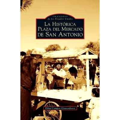 预订 San Antonio’s Historic Market Square -- Spanish Language Edition - La Historica Plaza del Mercado En San Antonio: