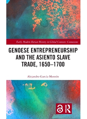 预订 Genoese Entrepreneurship and the Asiento Slave Trade, 1650–1700 热那亚企业家精神与座位奴隶贸易 1650-1700（西班牙语