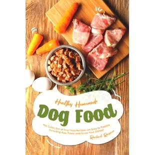 预订 Recipes Including are Easy Food Collection Grain Paleo and Dog This Prepare Raw Homemade Healthy