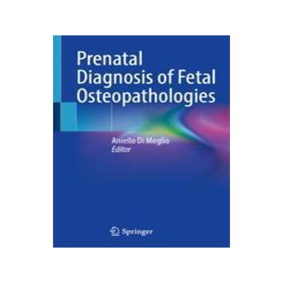 [预订]Prenatal Diagnosis of Fetal Osteopathologies 9783031393464