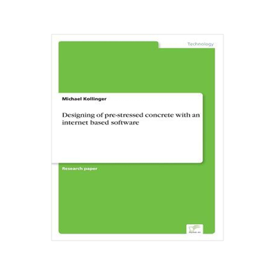 [预订]Designing of Pre-Stressed Concrete with an Internet Based Software 9783838656717