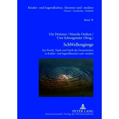 预订 SchWellengänge: Zur Poetik, Topik und Optik des Fantastischen in Kinder- und Jugendliteratur und -medien- Kulturan