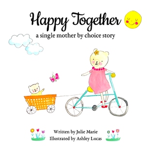 预订 Happy Together, a single mother by choice story: 9781733357272