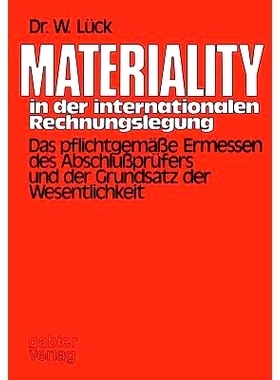 预订 Materiality in der internationalen Rechnungslegung: Das pflichtgemäße Ermessen des Abschlußprüfers und der Grun