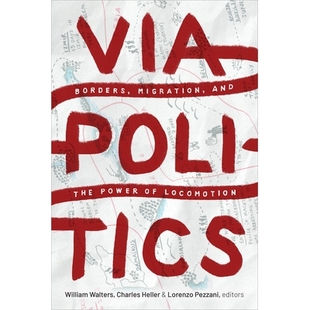 Viapolitics the 预订 Locomotion 力量 Migration 移民和运动 Borders 9781478013372 and 维亚尔政治：边界 Power