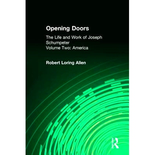 预订 Opening Doors: Life and Work of Joseph Schumpeter: Volume 2, America: 9781560007173