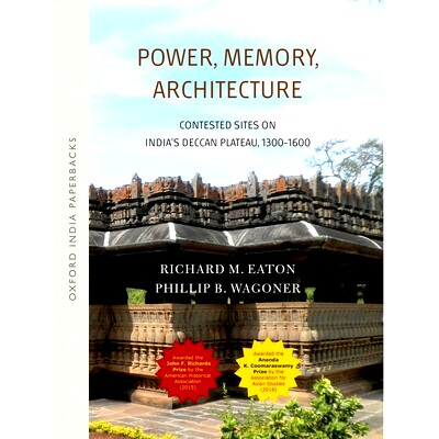 预订 Power, Memory, Architecture: Contested Sites on India’s Deccan Plateau 电源，内存，架构: 9780199477692