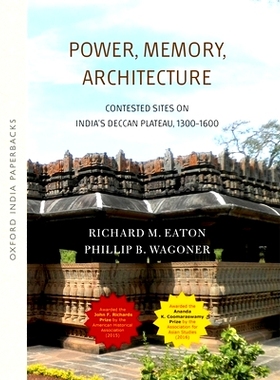 预订 Power, Memory, Architecture: Contested Sites on India’s Deccan Plateau 电源，内存，架构: 9780199477692