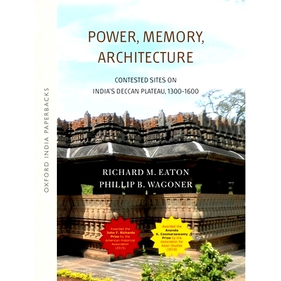预订 Power, Memory, Architecture: Contested Sites on India’s Deccan Plateau 电源，内存，架构: 9780199477692