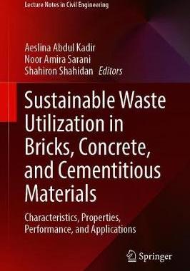 【预订】Sustainable Waste Utilization in Bricks, Concrete, and Cementitious Materials