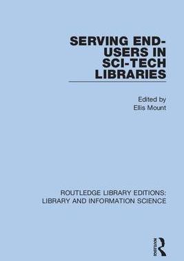 [预订]Serving End-Users in Sci-Tech Libraries 9780367364458