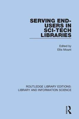 [预订]Serving End-Users in Sci-Tech Libraries 9780367364458