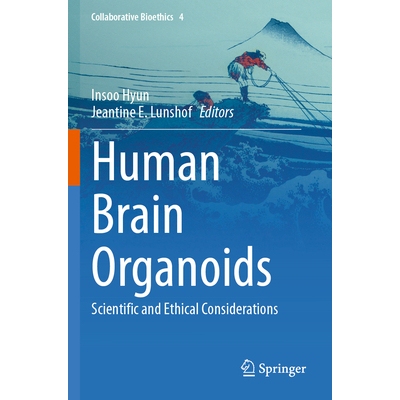 预订 Human Brain Organoids Scientific and Ethical Considerations 人脑类器官：科学与伦理层面的思考 9783031723735
