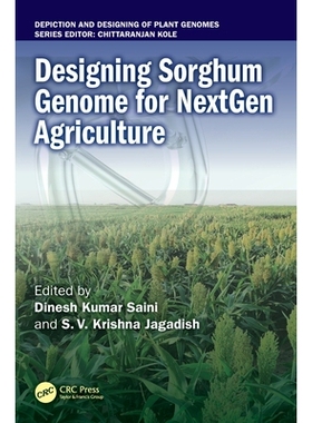 预订 Designing Sorghum Genome for NextGen Agriculture 为下一代农业设计高粱基因组: 9781041034063