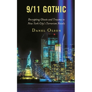 and Novels Trauma Ghosts Gothic 11哥特 Terrorism 解密纽约市恐怖主义小说中 York Decrypting City’s 预订 New